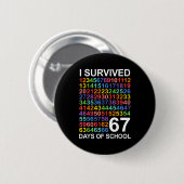 Badge Rond 5 Cm I Survived 67 Days Of School Students Teacher Numb (Devant & derrière)