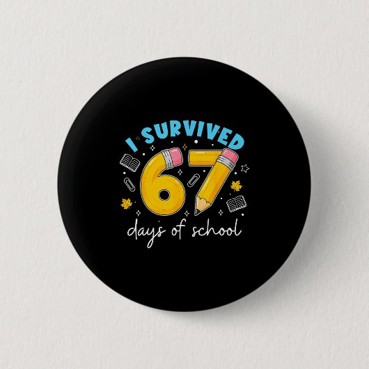 Badge Rond 5 Cm I Survived 67 Days Of School Students Teachers 100 (Devant)