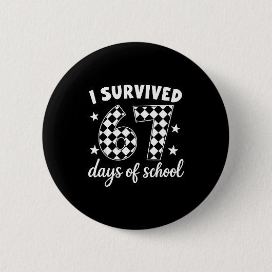Badge Rond 5 Cm I Survived 67 Days Of School Students Teachers 100 (Devant)