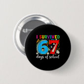 Badge Rond 5 Cm I Survived 67 Days Of School Teacher Student Six S (Devant & derrière)