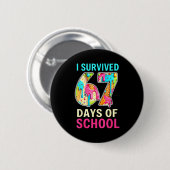 Badge Rond 5 Cm I Survived 67 Days Of School Teacher Student Six S (Devant & derrière)