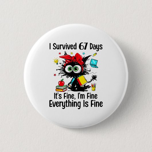 Badge Rond 5 Cm I Survived 67 Days Of School Teacher Students Cat (Devant)