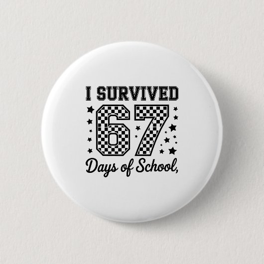 Badge Rond 5 Cm I Survived 67 Days Of School Teachers Students (Devant)