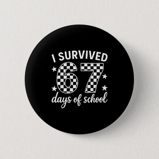 Badge Rond 5 Cm I Survived 67 Days Of School Teachers Students (Devant)