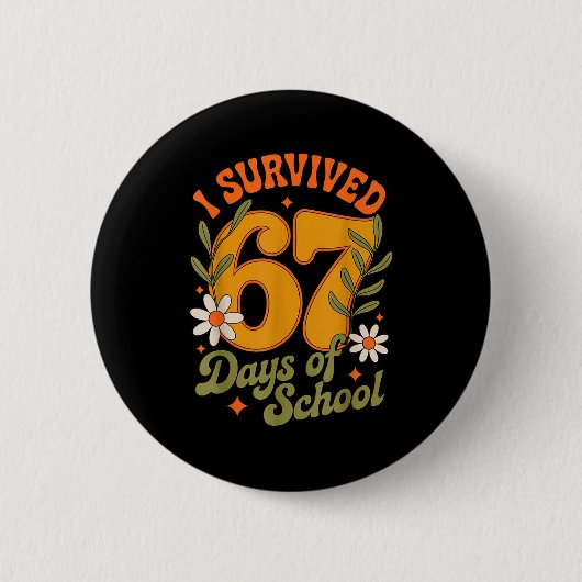 Badge Rond 5 Cm I Survived 67 Days Of School Teachers Students Ret (Devant)