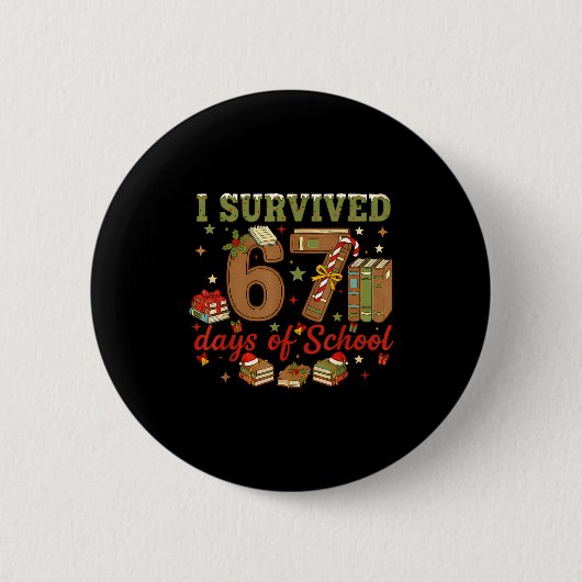 Badge Rond 5 Cm I Survived 67 Days Of School Teachers Students Six (Devant)