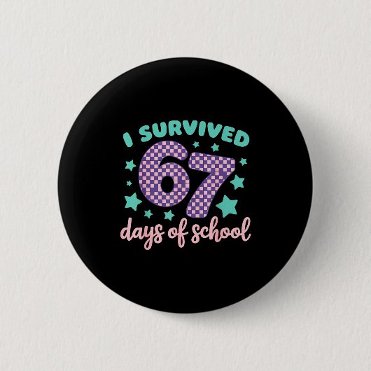 Badge Rond 5 Cm I Survived 67 Days Of School Varwave 6-7 (Devant)