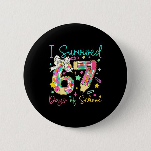 Badge Rond 5 Cm I Survived 67 Six Seven Days Of School Meme Teache (Devant)