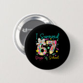 Badge Rond 5 Cm I Survived 67 Six Seven Days Of School Meme Teache (Devant & derrière)