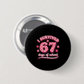 Badge Rond 5 Cm I Survived 67 Six Seven Days Of School Teachers St (Devant & derrière)