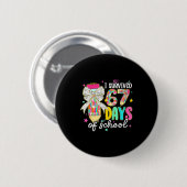 Badge Rond 5 Cm I Survived 67 Six Seven Days School Meme 100th Day (Devant & derrière)