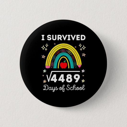 Badge Rond 5 Cm I Survived 67 Square Root Days Of School Funny Mem (Devant)