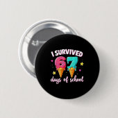 Badge Rond 5 Cm I Survived 67th Days School Drip Ice Cream Funny 6 (Devant & derrière)