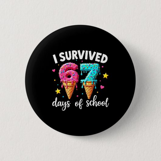 Badge Rond 5 Cm I Survived 67th Days School Drip Ice Cream Funny 6 (Devant)