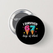 Badge Rond 5 Cm I Survived 67th Days School Drip Ice Cream Funny 6 (Devant & derrière)
