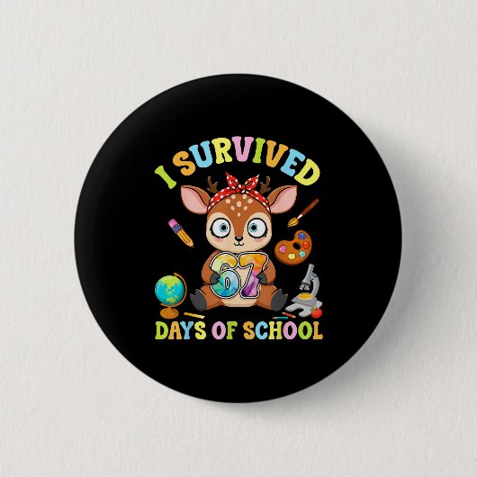 Badge Rond 5 Cm I Survived Six Seven Days Of School Cute Deer Stud (Devant)