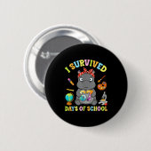 Badge Rond 5 Cm I Survived Six Seven Days Of School Cute Hip Stude (Devant & derrière)