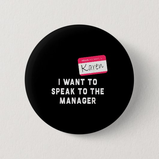 Badge Rond 5 Cm I Want To Speak To The Manager Karen Halloween Cos (Devant)