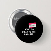 Badge Rond 5 Cm I Want To Speak To The Manager Karen Halloween Cos (Devant & derrière)