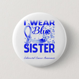 Badge Rond 5 Cm I Wear Blue For My Sister Colorectal Cancer