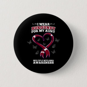 Badge Rond 5 Cm I Wear Burgundy Aunt Multiple Myeloma Aware Bl