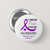 Badge Rond 5 Cm I Wear Purple For My Husband Pancreatic Cancer (Devant & derrière)