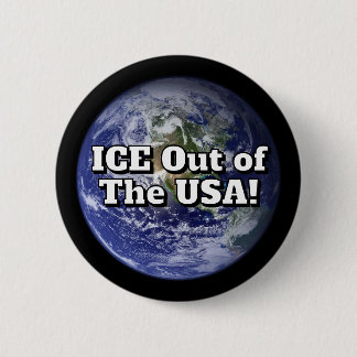 Badge Rond 5 Cm ICE Out of the USA! Button