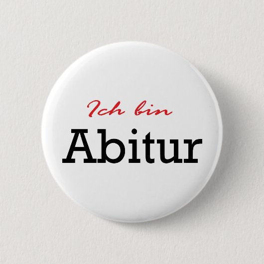 Badge Rond 5 Cm Ich bin Abitur (Devant)