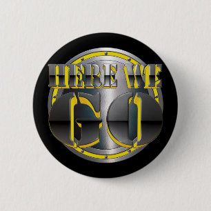 Badge Rond 5 Cm Ici nous allons encore !