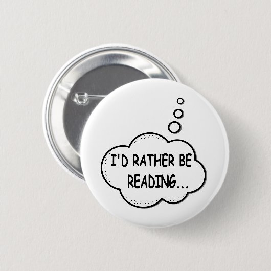 Badge Rond 5 Cm I'd Rather Be Reading (Devant & derrière)