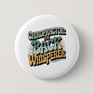 Badge Rond 5 Cm Idée de cadeau pour chiropracteur, chuchoteur de d