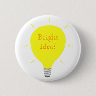 Badge Rond 5 Cm Idée lumineuse ! boutons d'affirmation d'ampoule