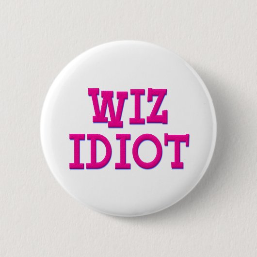 Badge Rond 5 Cm Idiot d'as (Devant)