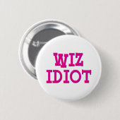 Badge Rond 5 Cm Idiot d'as (Devant & derrière)
