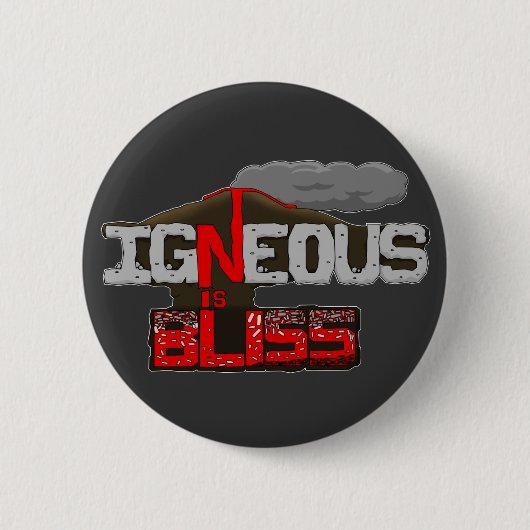 Badge Rond 5 Cm Igneous is Bliss Volcano (Devant)