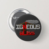 Badge Rond 5 Cm Igneous is Bliss Volcano (Devant & derrière)
