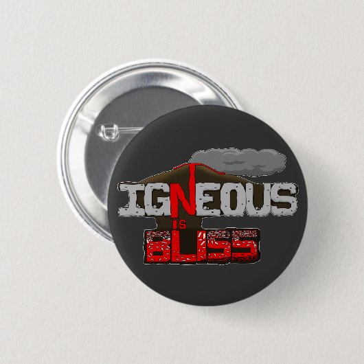 Badge Rond 5 Cm Igneous is Bliss Volcano (Devant & derrière)