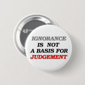 Badge Rond 5 Cm Ignorance (Devant & derrière)
