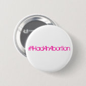 Badge Rond 5 Cm #IHadAnAbortion (Devant & derrière)