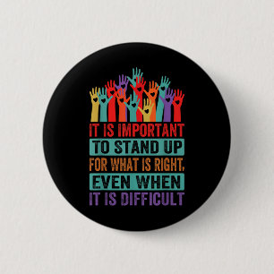 Badge Rond 5 Cm Il est important de se dresser pour ce qui est jus