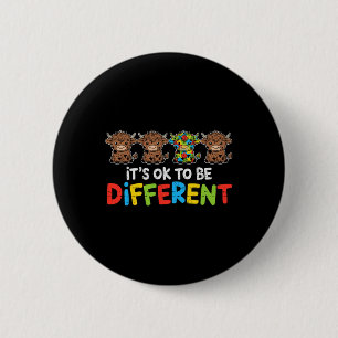 Badge Rond 5 Cm Il Est Ok D'Être Différent Vache Heifer Sensibilis