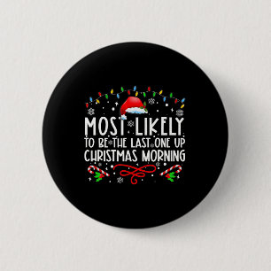 Badge Rond 5 Cm Il Est Probable Que Ce Soit Le Dernier Matin De No