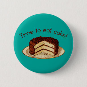 Badge Rond 5 Cm Il est temps de manger un gâteau