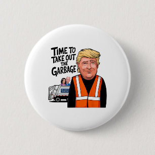 Badge Rond 5 Cm Il Est Temps De Sortir Le Garge Drôle Mega Trump P