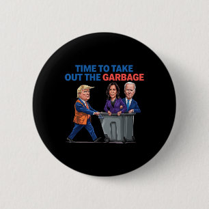 Badge Rond 5 Cm Il Est Temps De Sortir Les Ordures Drôle Pour Tru