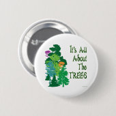 Badge Rond 5 Cm Il est tout au sujet du slogan vert d'arbres (Devant & derrière)