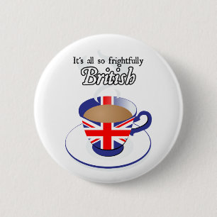 Badge Rond 5 Cm Il est tout tellement affreusement les Anglais