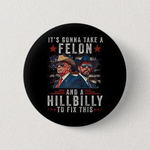 Badge Rond 5 Cm Il faudra un criminel et un Hillbilly pour réparer