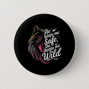 Badge Rond 5 Cm Il Me Garde En Sécurité Elle Me Garde Wolf Art Lov