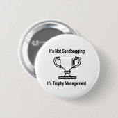 Badge Rond 5 Cm Il ne sabre pas sa gestion de trophée (Devant & derrière)